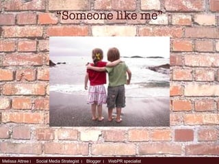 “ Someone like me” 