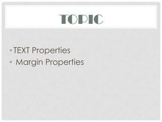 Intro to WebSite Development ( Text properties and margins ) | PPTX