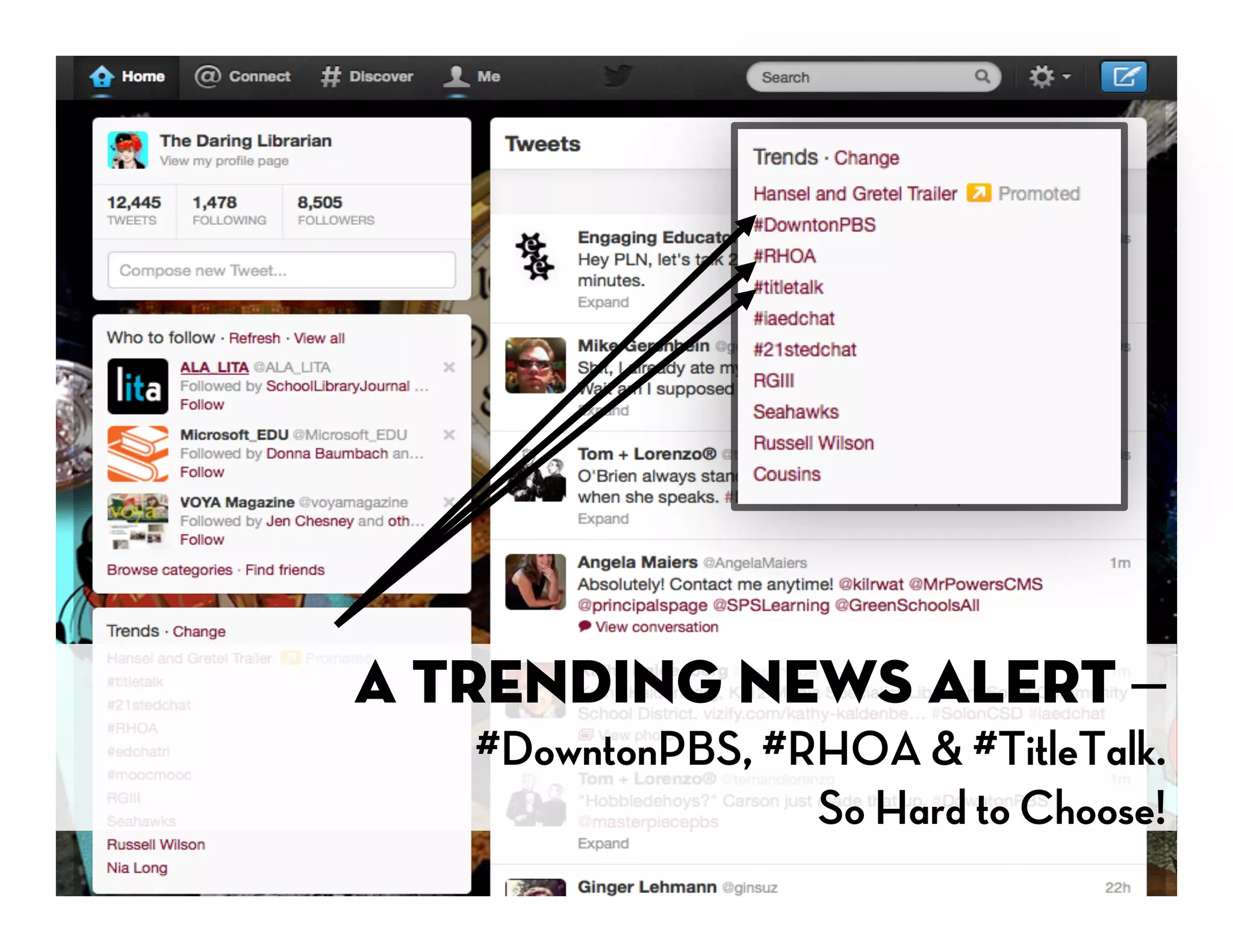 A Trending News Alert –
   #DowntonPBS, #RHOA & #TitleTalk.
                  So Hard to Choose!
 