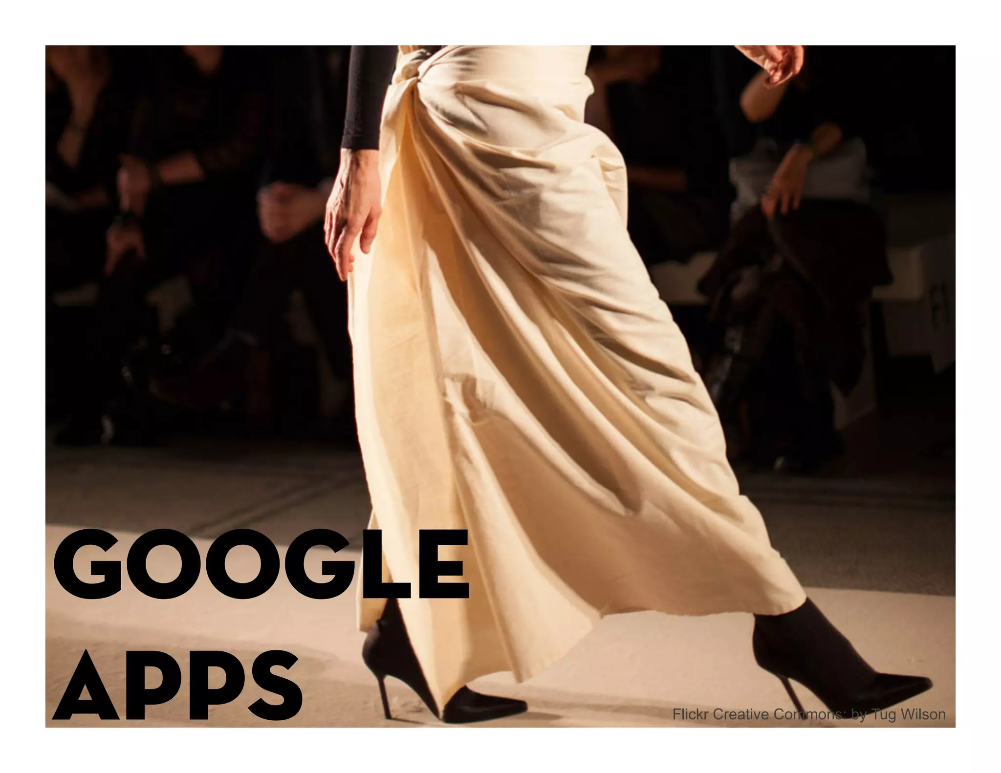Google
Apps


Google Apps - so beautifully
powerful!              Flickr Creative Commons: by Tug Wilson
 