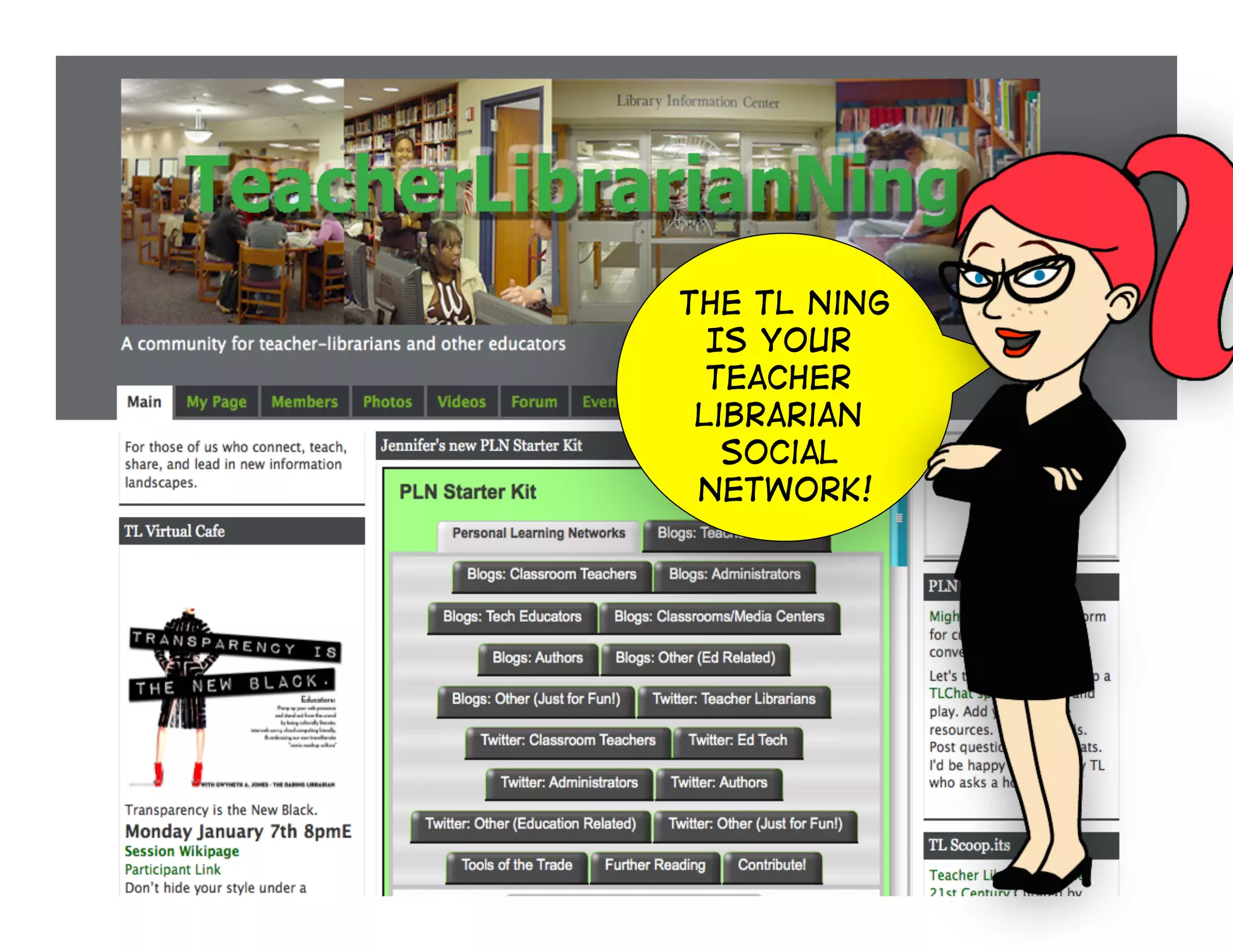 The TL ning
  Is your
  Teacher
 Librarian
   social
 network!
 