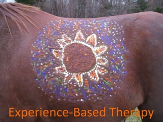 Experience-Based Therapy
 