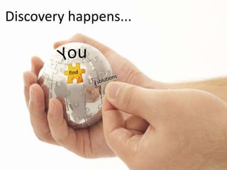 Discovery happens...
 