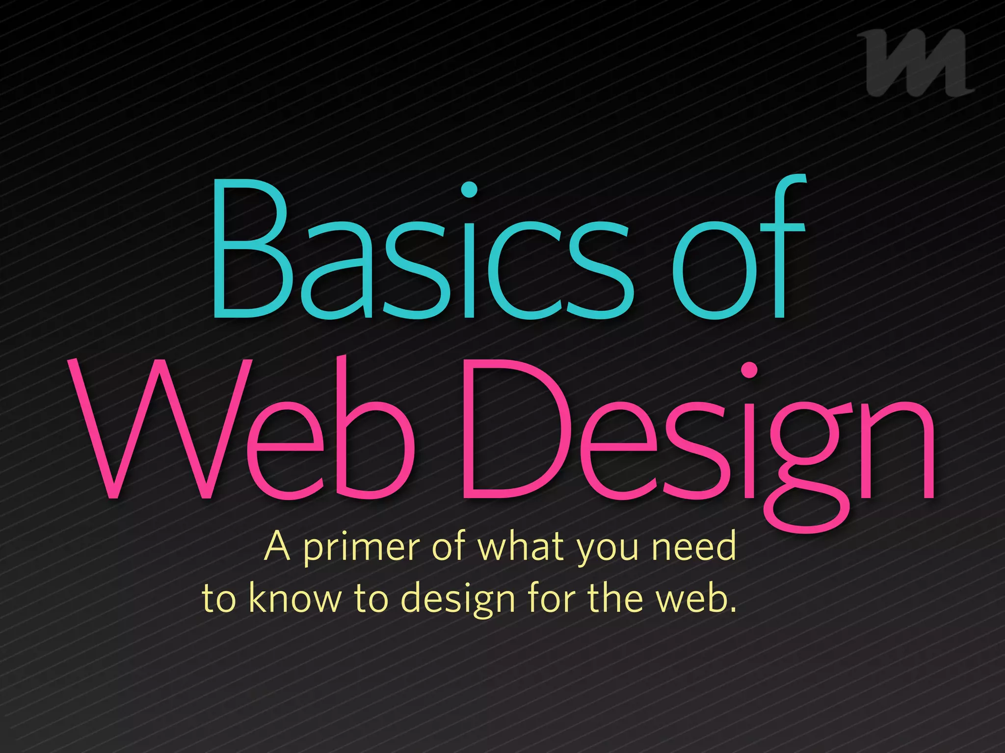 Basics of Web Design: A primer of what you need to know to design for ...
