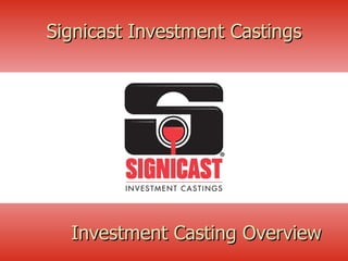Investment Casting Overview   Signicast Investment Castings 