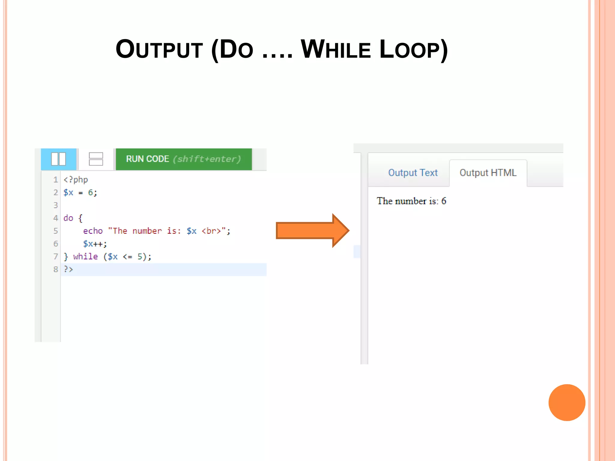 OUTPUT (DO …. WHILE LOOP)
 