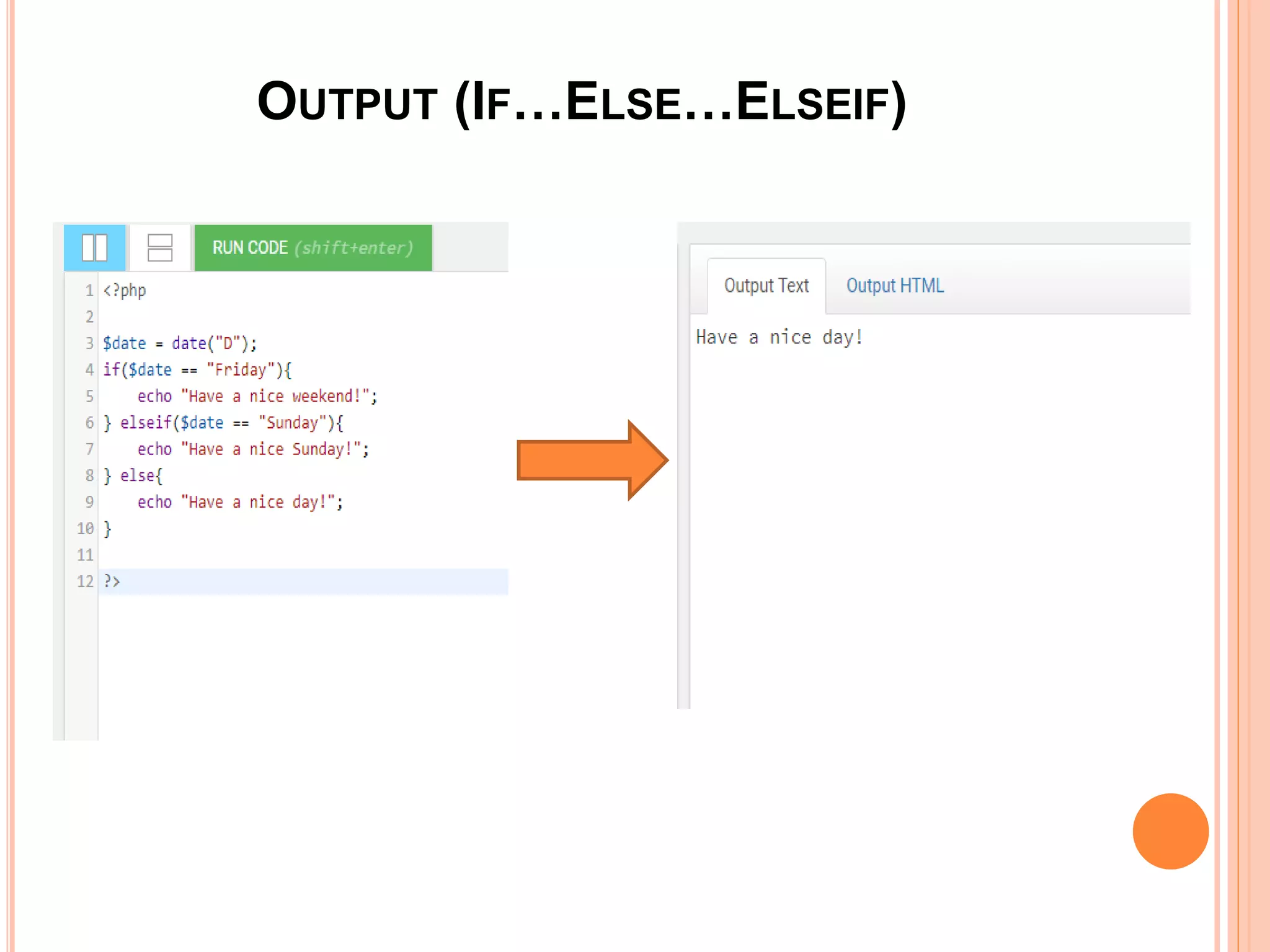 OUTPUT (IF…ELSE…ELSEIF)
 