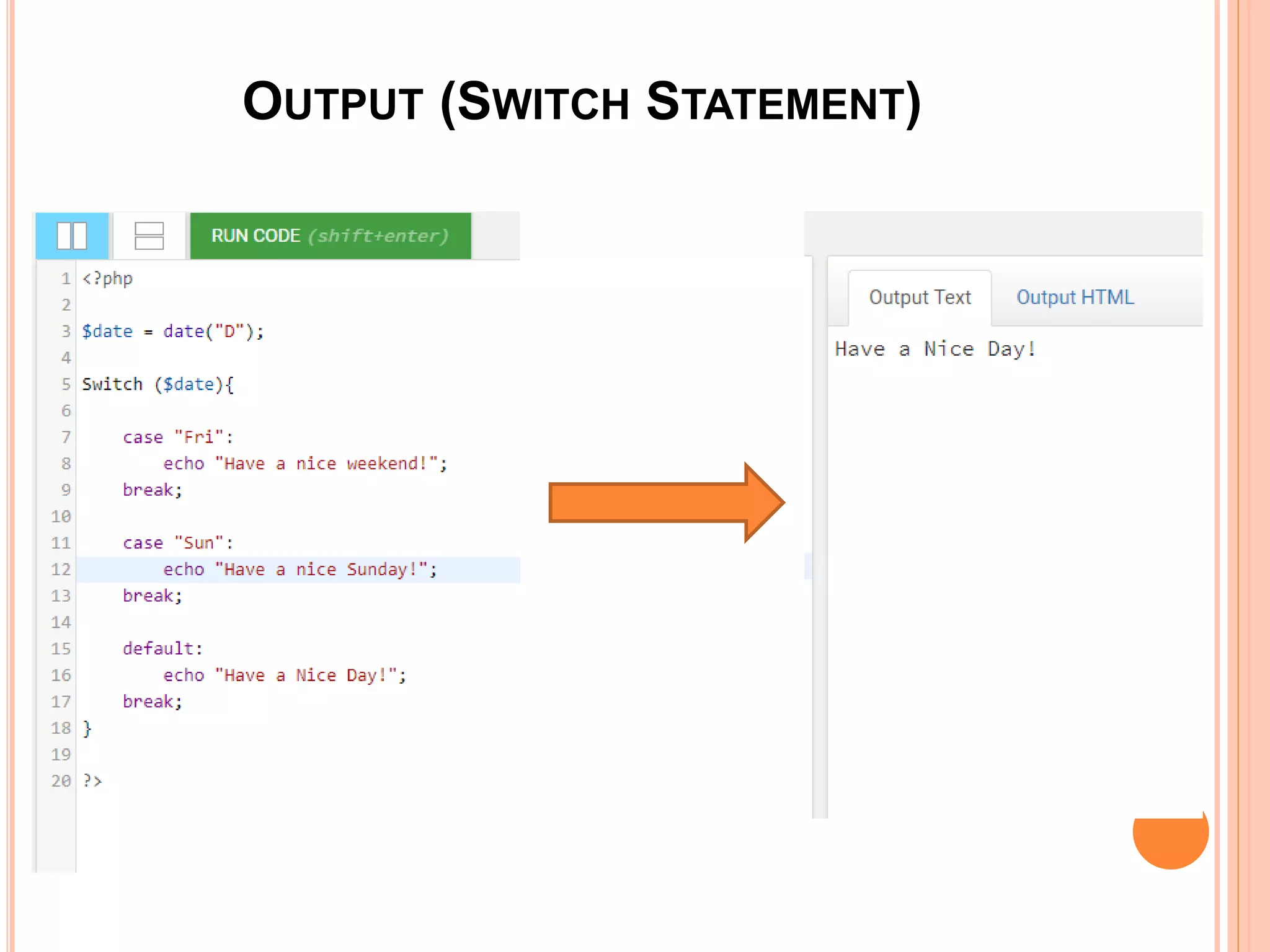 OUTPUT (SWITCH STATEMENT)
 