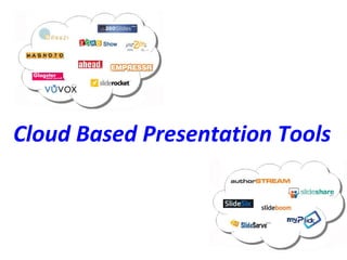 Cloud Based Presentation Tools 