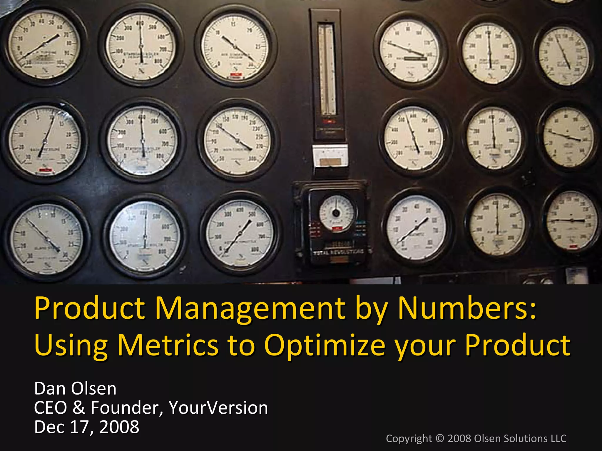 Product Management by Numbers: Using Metrics To Optimize Your Product by Dan Olsen