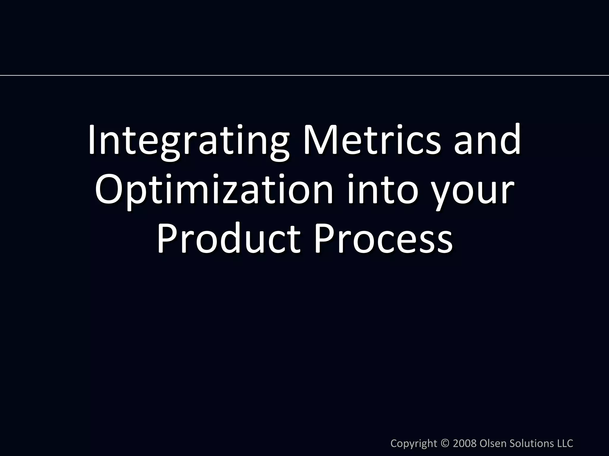 Product Management by Numbers: Using Metrics To Optimize Your Product by Dan Olsen