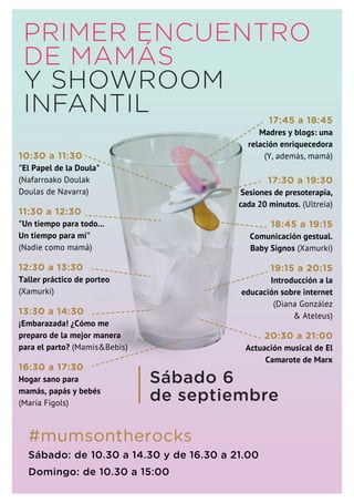PRIMER ENCUENTRO 
DE MAMÁS 
Y SHOWROOM 
INFANTIL 
10:30 a 11:30 
"El Papel de la Doula" 
(Nafarroako Doulak 
Doulas de Nav...