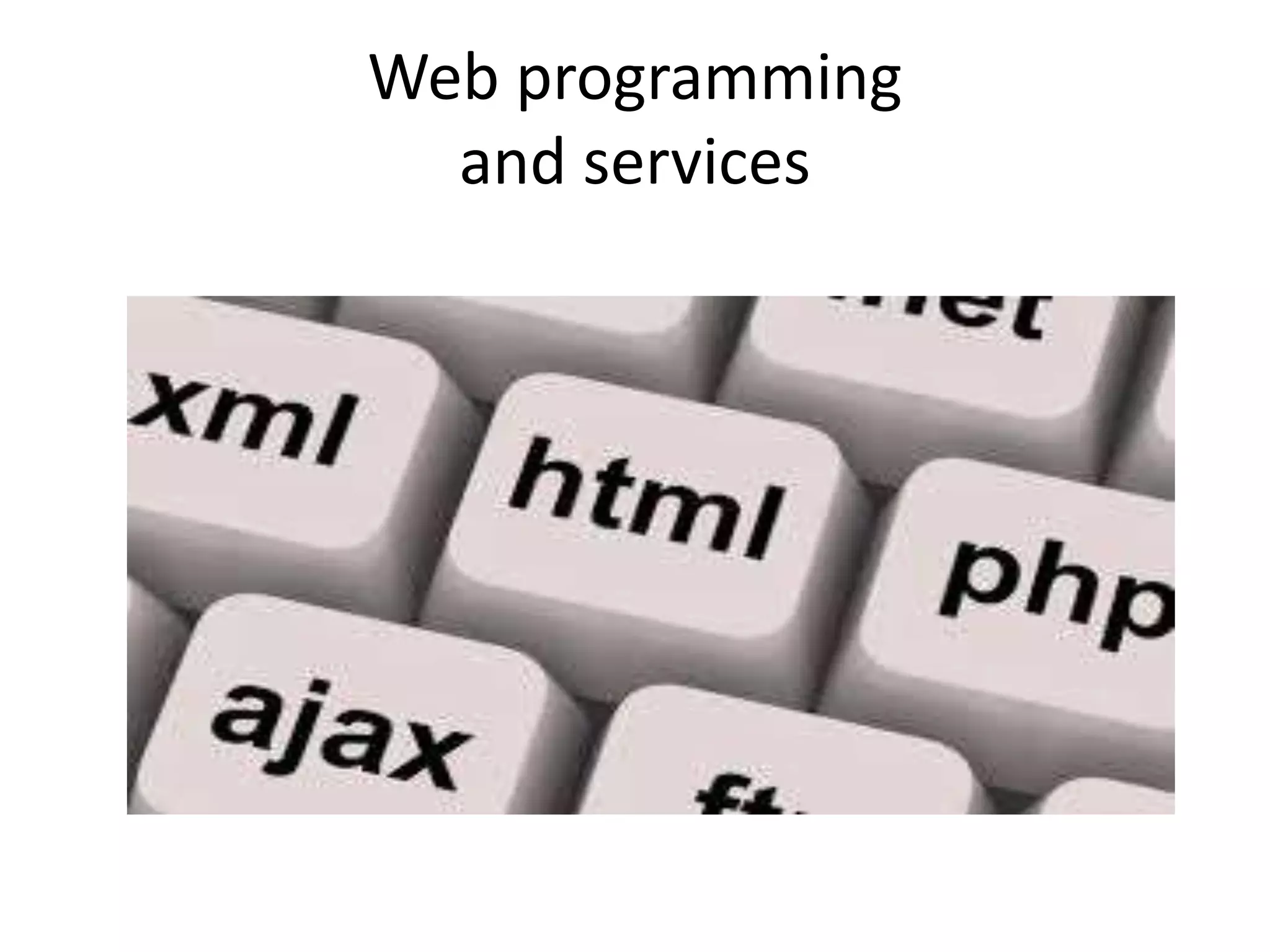 Web programming and services 