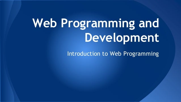 Web programming and development - Introduction