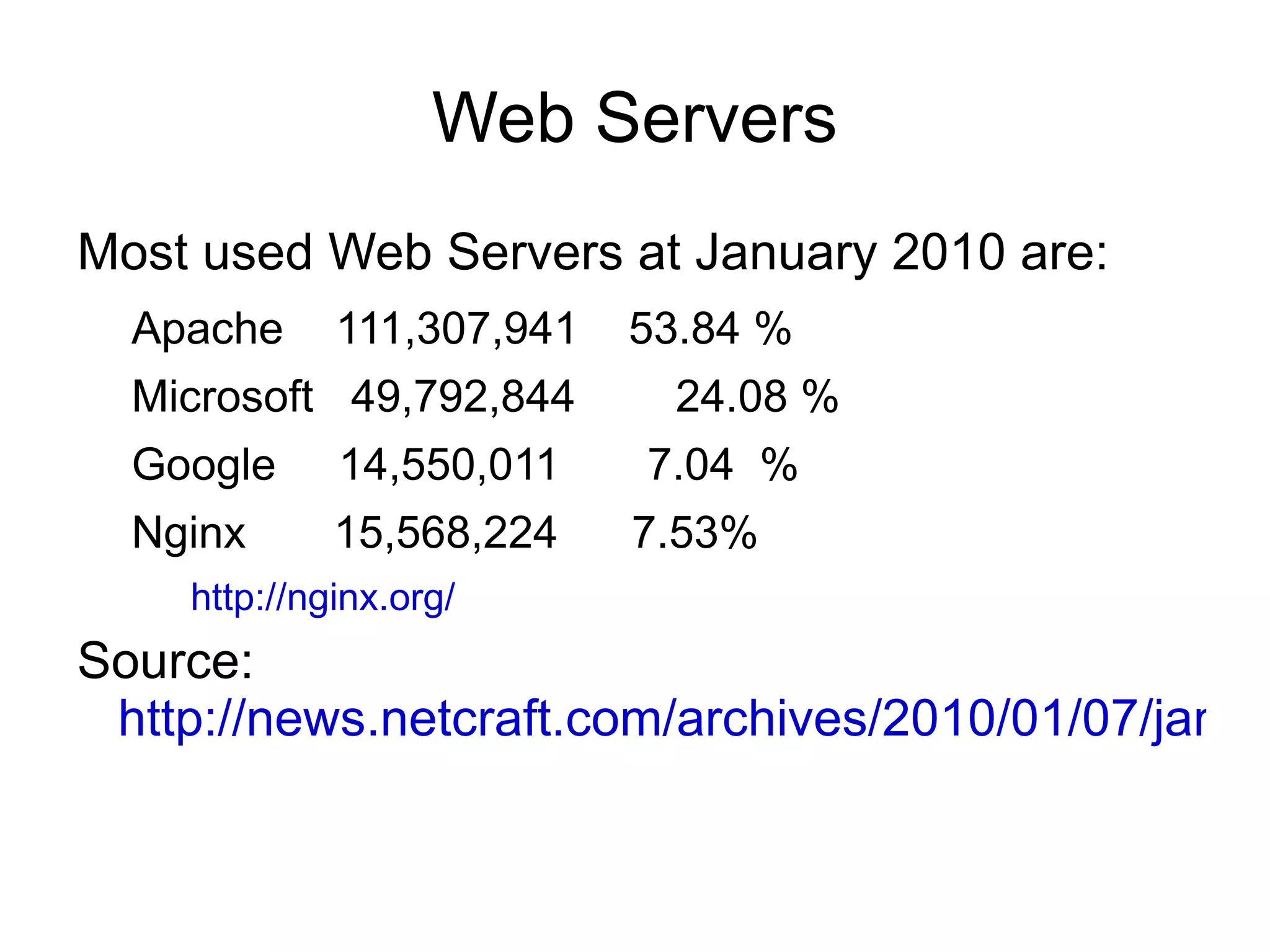Protocols The web techniques is based on TCP/IP protocols 