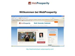 Willkommen bei WebProsperity http://bestmentorteam.webprosperity.com/ 