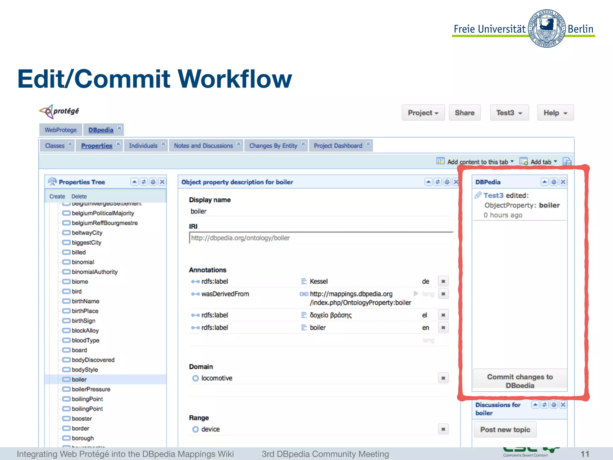 Integrating Web Protégé into the DBpedia Mappings Wiki	 3rd DBpedia Community Meeting
Edit/Commit Workﬂow
11
 