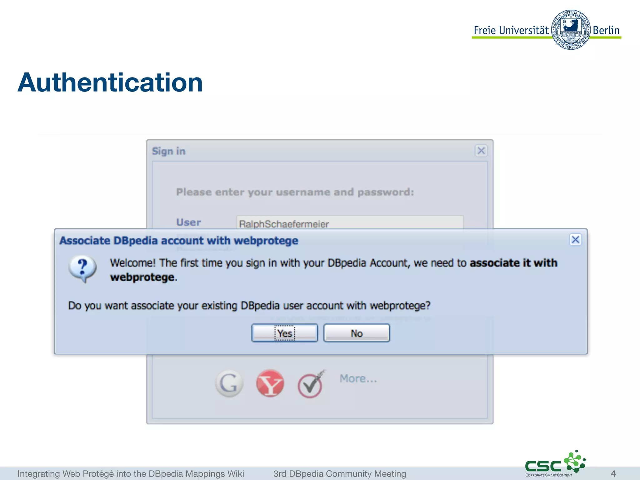 Integrating Web Protégé into the DBpedia Mappings Wiki	 3rd DBpedia Community Meeting
Authentication
4
 