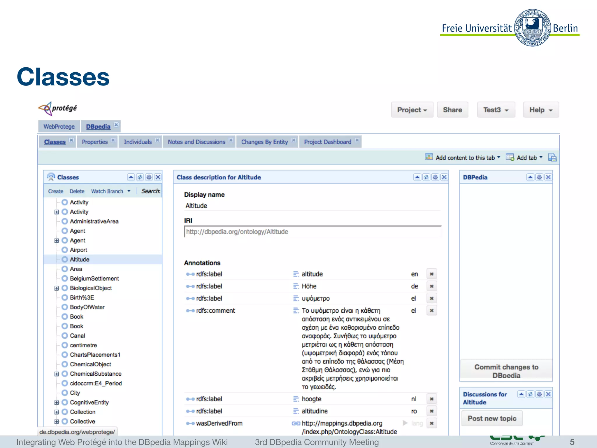 Integrating Web Protégé into the DBpedia Mappings Wiki	 3rd DBpedia Community Meeting
Classes
5
 