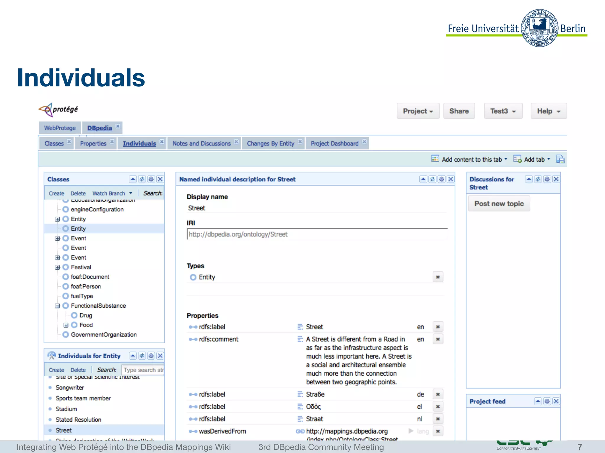 Integrating Web Protégé into the DBpedia Mappings Wiki	 3rd DBpedia Community Meeting
Individuals
7
 