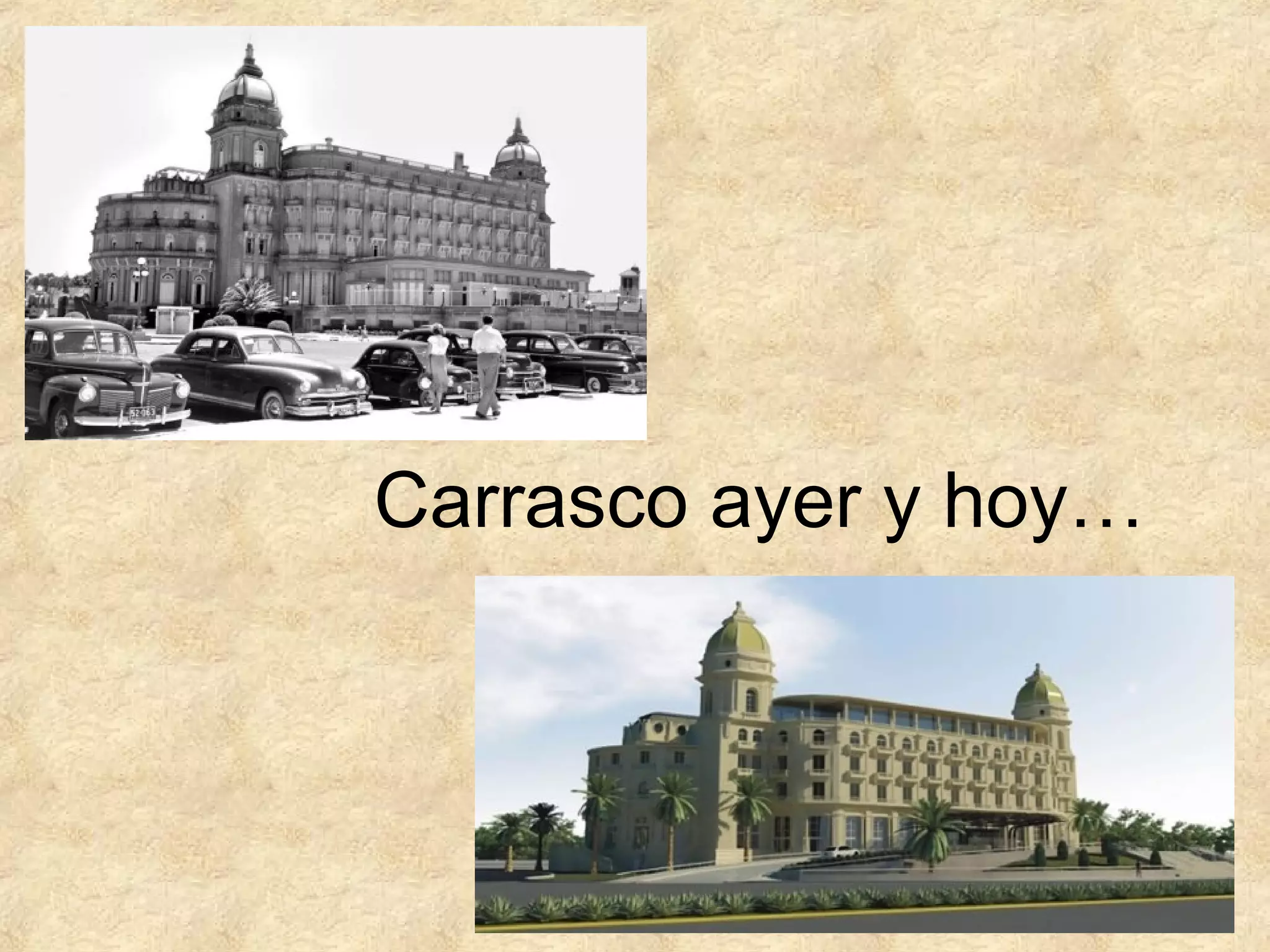 Carrasco ayer y hoy…

 