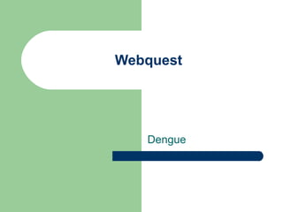 Webquest Dengue 