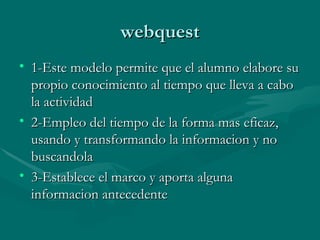 webquest ,[object Object],[object Object],[object Object]
