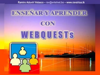 Ramiro Aduviri Velasco –  [email_address]  – www.ravsirius.tk 