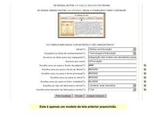 Este é apenas um modelo da tela anterior preenchida.
 