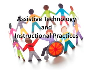 Instructional practices are 
specific teaching methods 
that guide interaction in the 
classroom. 
Includes: 
• Programs 
...