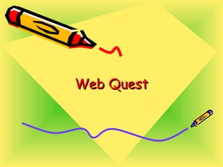 Web QuestWeb Quest
 