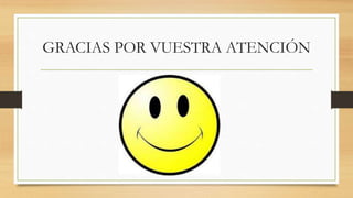 GRACIAS POR VUESTRA ATENCIÓN