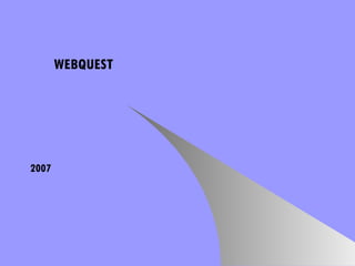 WEBQUEST 2007 