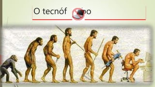 O tecnóf bo 
 