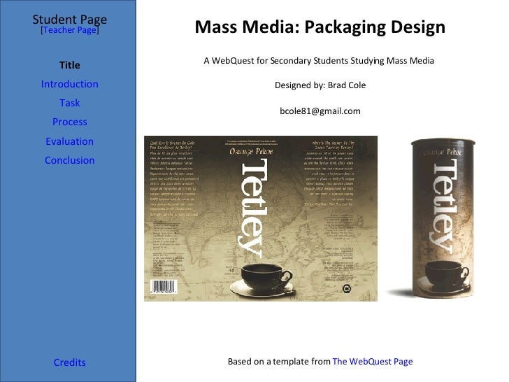 Mass Media: Packaging Design Student Page Title Introduction Task Process Evaluation Conclusion Credits [ Teacher Page ] A...