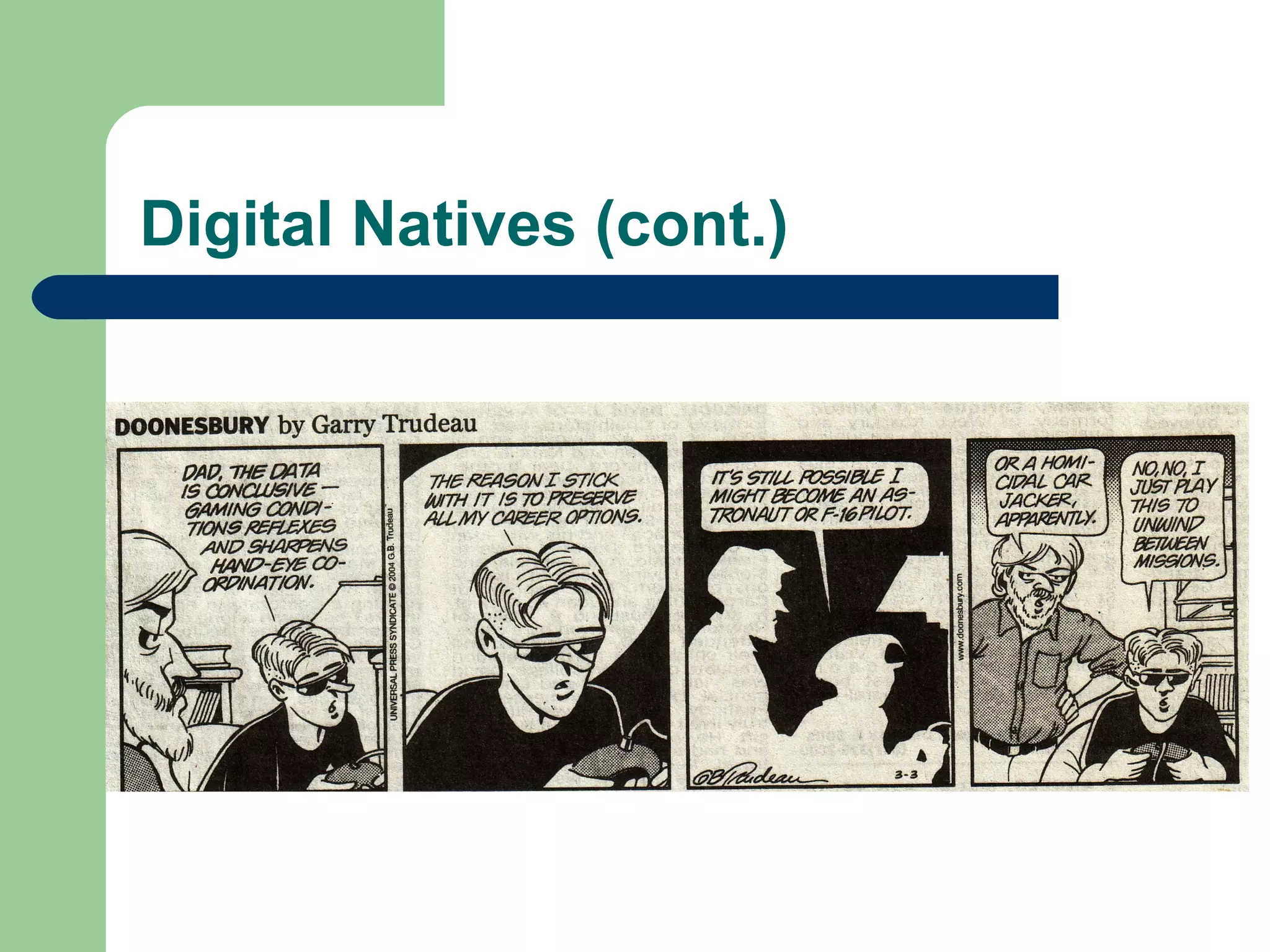 Digital Natives (cont.) 
