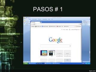 PASOS # 1 
 