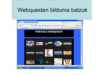 Webquesten bilduma batzuk 