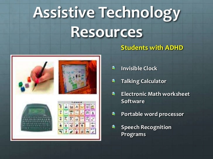 Assistive tecnology for adhd