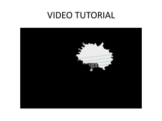 VIDEO TUTORIAL
 
