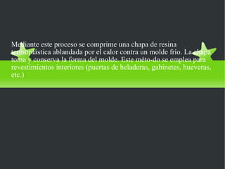 TIPOS DE  TERMOPLASTICOS Celofán : Polietileno: metacrilato: 
