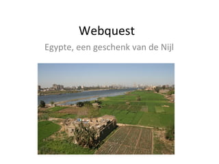 Webquest Egypte, een geschenk van de Nijl 