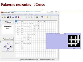 Palavras cruzadas - JCross

 