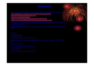 Referências:

livros de física do ensino médio, na parte de Eletricidade, Eletrodinâmica, Eletrostática .
http://paginas.terra.com.br/servicos/energiaeletrica/mapadosite.html
http://pt.wikipedia.org/wiki/Energia_solar
http://www.nea.ufma.br/fae.php
http://www.enersul.com.br/aescelsa/pesquisa-escolar/tipos.asp
http://www.terra.com.br/fisicanet/cursos/energia_mecanica/emec.html
Mecânica, eletricidade, termologia, ondulatória, óptica geométrica / Regina Azenha Bonjorno
– São Paulo: FTD, 1988.
Os Fundamentos da Física / Francisco Ramalho Júnior...(et al) – São Paulo: Editora Moderna,
1982.


Créditos:
Emanuelle Martins
Matemática e Física (UNICENTRO – PR)
Especialista em desenvolvimento profissional no Ensino Superior – Docência (UNICENTRO –
PR)
Elvis Vieira da Silva
Física e Matemática( UNICASTELO- SP)
Carlos Henrique
Física e Matemática ( UNICASTELO-SP)
 