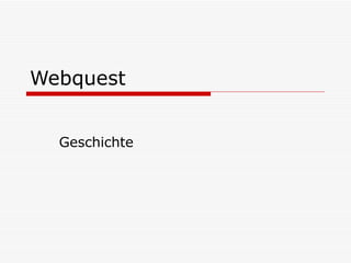 Webquest Geschichte 