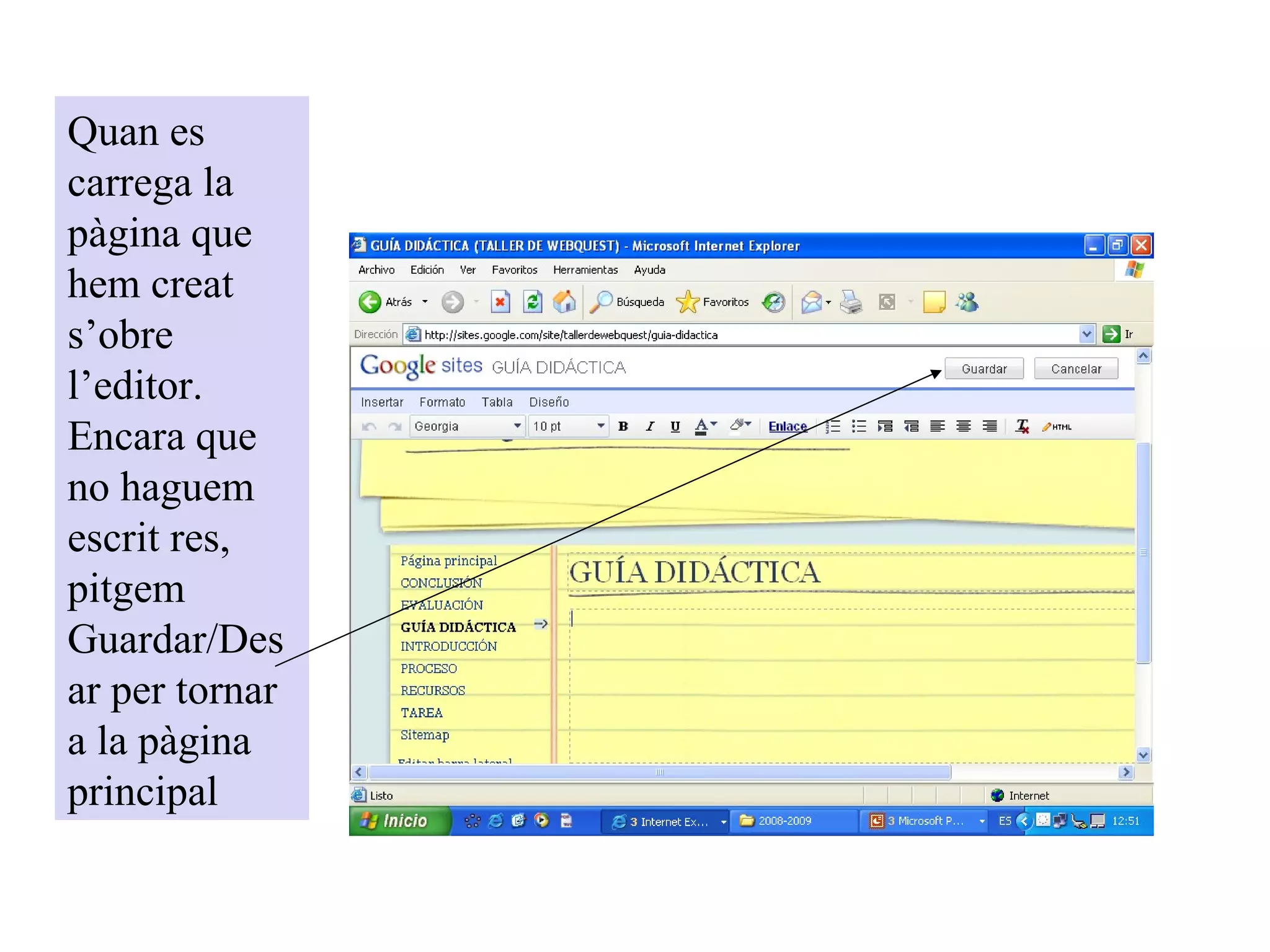 Quan es carrega la pàgina que hem creat s’obre l’editor. Encara que no haguem escrit res, pitgem Guardar/Desar per tornar a la pàgina principal 