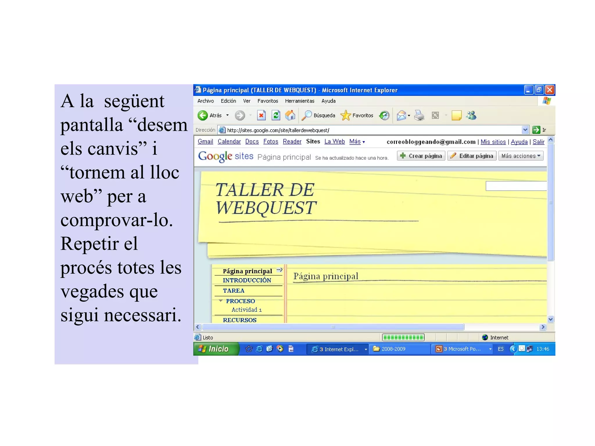A la  següent  pantalla “desem els canvis” i “tornem al lloc web” per a  comprovar-lo. Repetir el procés totes les vegades que sigui necessari. 