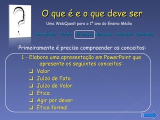 Primeiramente é preciso compreender os conceitos: Prossiga 