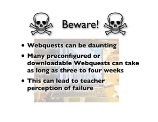 One Period Webquests