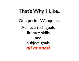 One Period Webquests